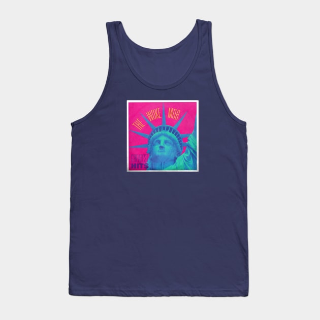 The Woke Mob - Greatest Hits album cover Tank Top by The Woke Mob